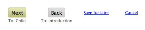 Green next button and grey back button with hyperlink on right, save for later and cancel