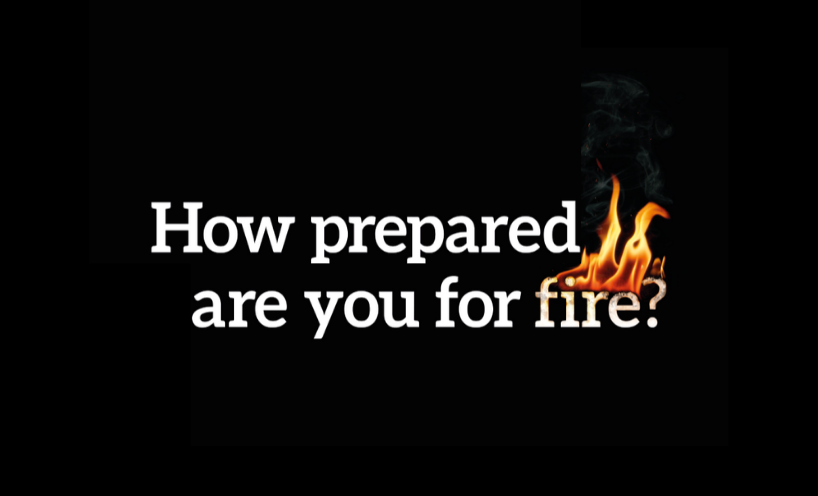 Text: How prepared are you for fire?