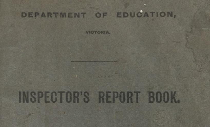 Archival photo of the front of a Victorian school inspector's report book from the 1900s