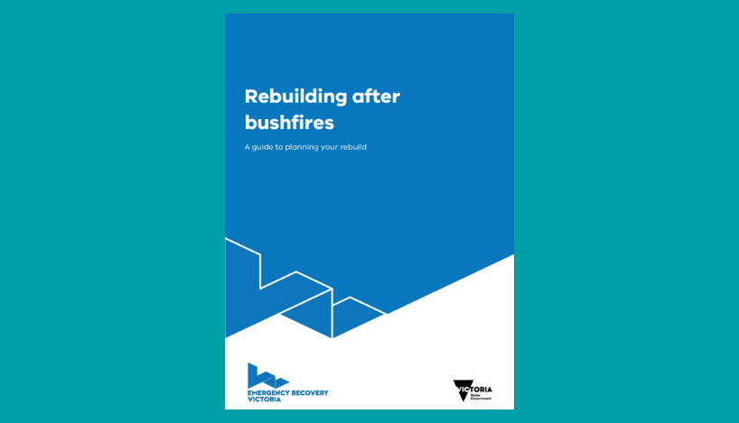 Image shows a document that reads 'Rebuilding after bushfires - a guide to planning your rebuild